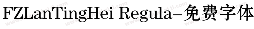 FZLanTingHei Regula字体转换